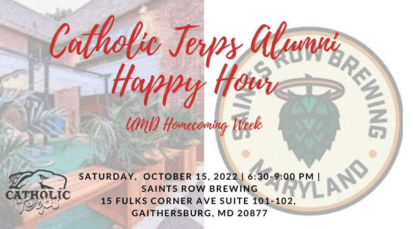Catholic Terps Homecoming Weekend @Saints Row Brewery October 15, 2022